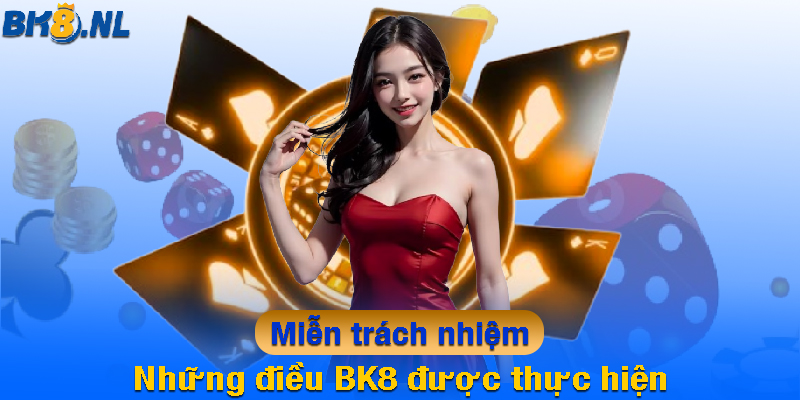 Những điều BK8 được thực hiện