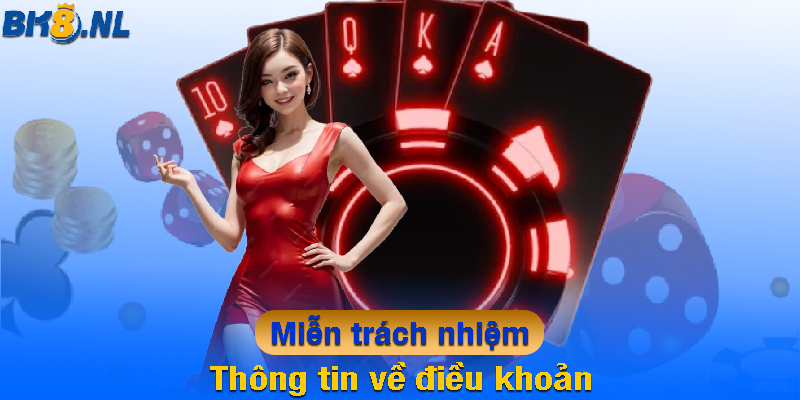 Thông tin về điều khoản miễn trách nhiệm BK8