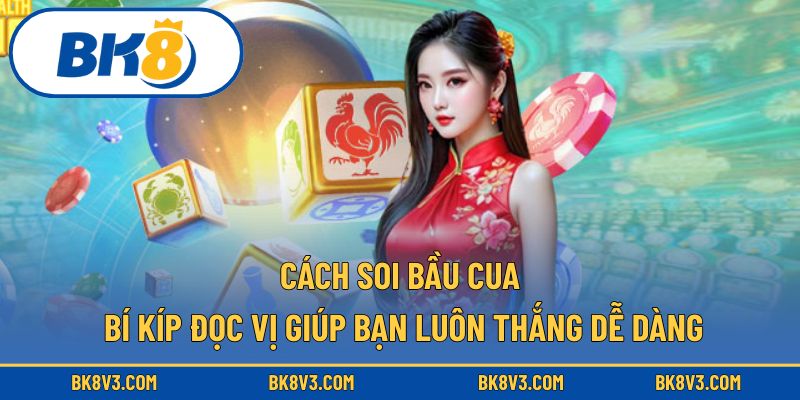 Cách soi bầu cua