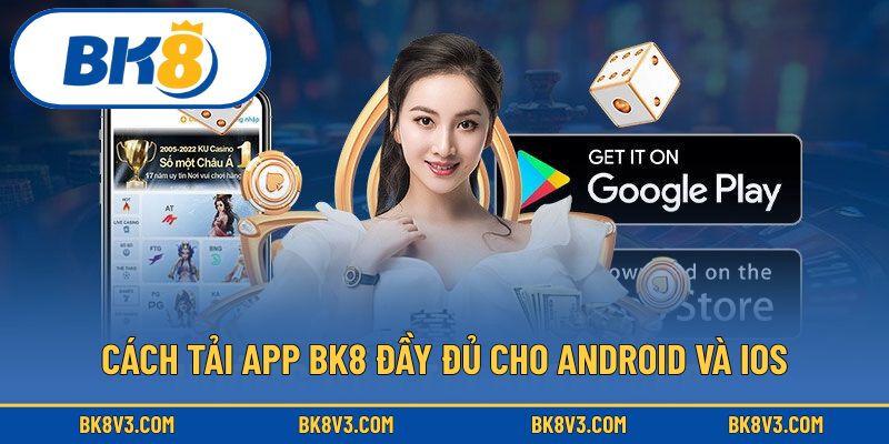 Cách tải app BK8 đầy đủ cho Android và iOS