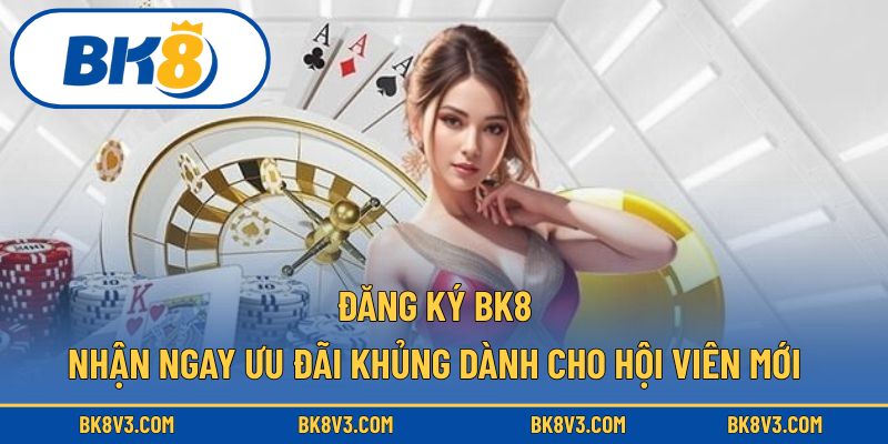 đăng ký BK8