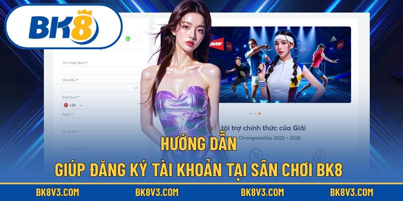 Hướng dẫn tạo tài khoản và bắt đầu trải nghiệm tại nhà cái