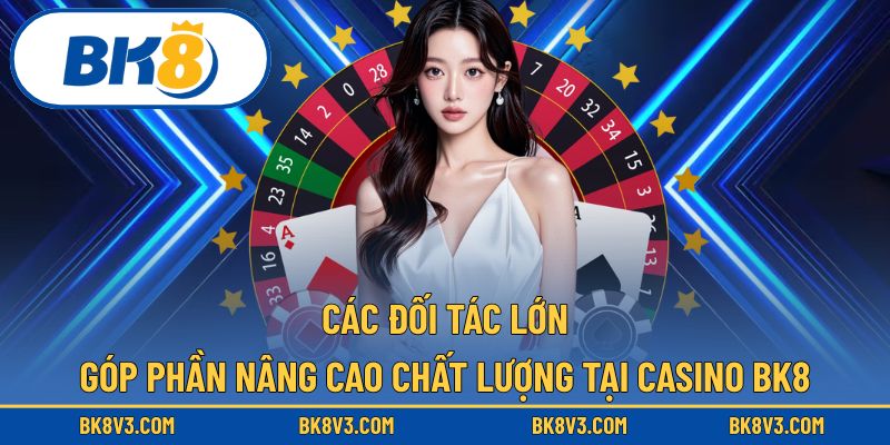 Nhiều đối tác uy tín đồng hành giúp nâng tầm chất lượng