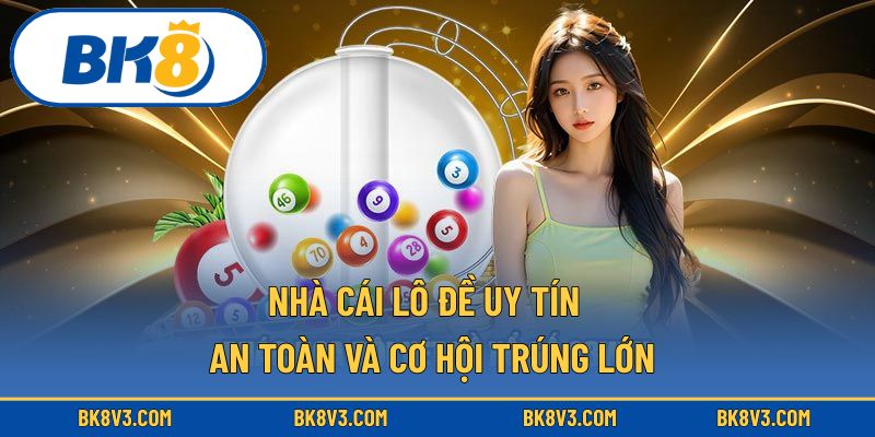 Nhà cái lô đề uy tín