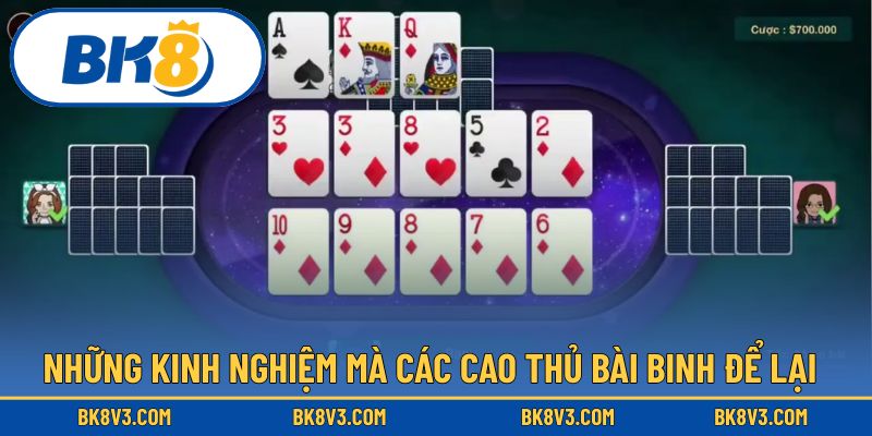 Những kinh nghiệm mà các cao thủ bài binh để lại