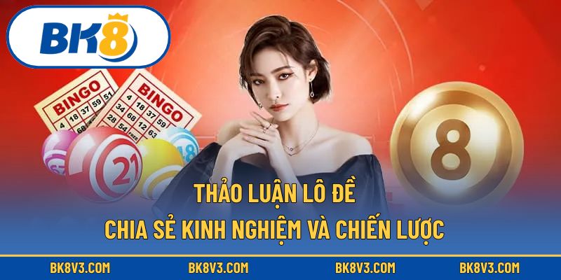 Thảo luận lô đề
